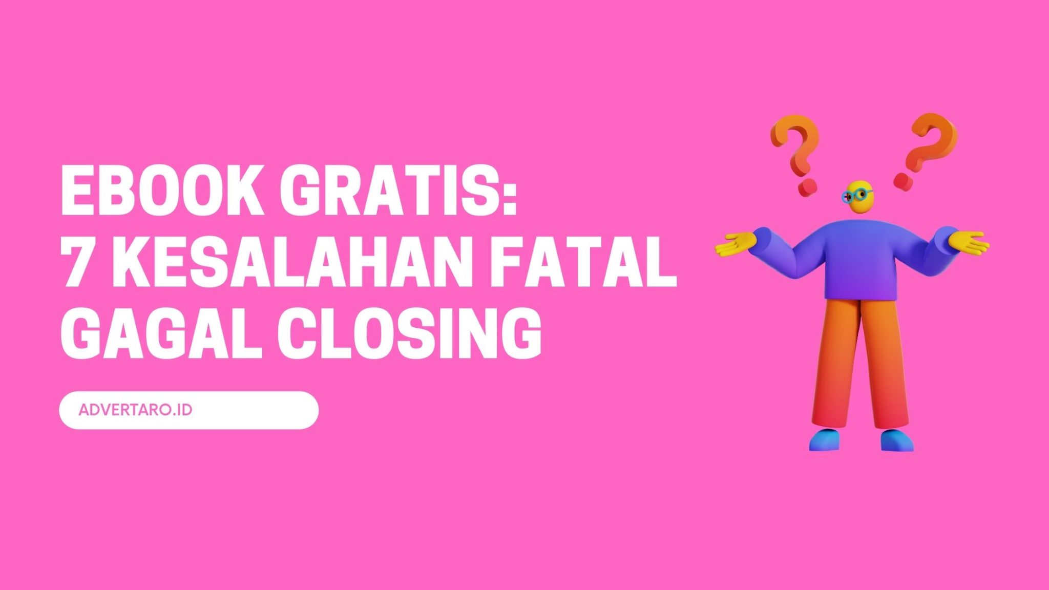 Ebook Gratis : 7 Kesalahan Fatal Gagal Closing